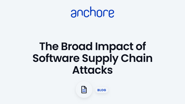 The Broad Impact of Software Supply Chain Attacks
