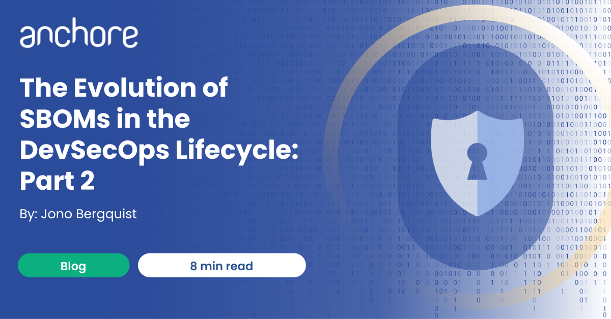 The Evolution of SBOMs in the DevSecOps Lifecycle: Part 2