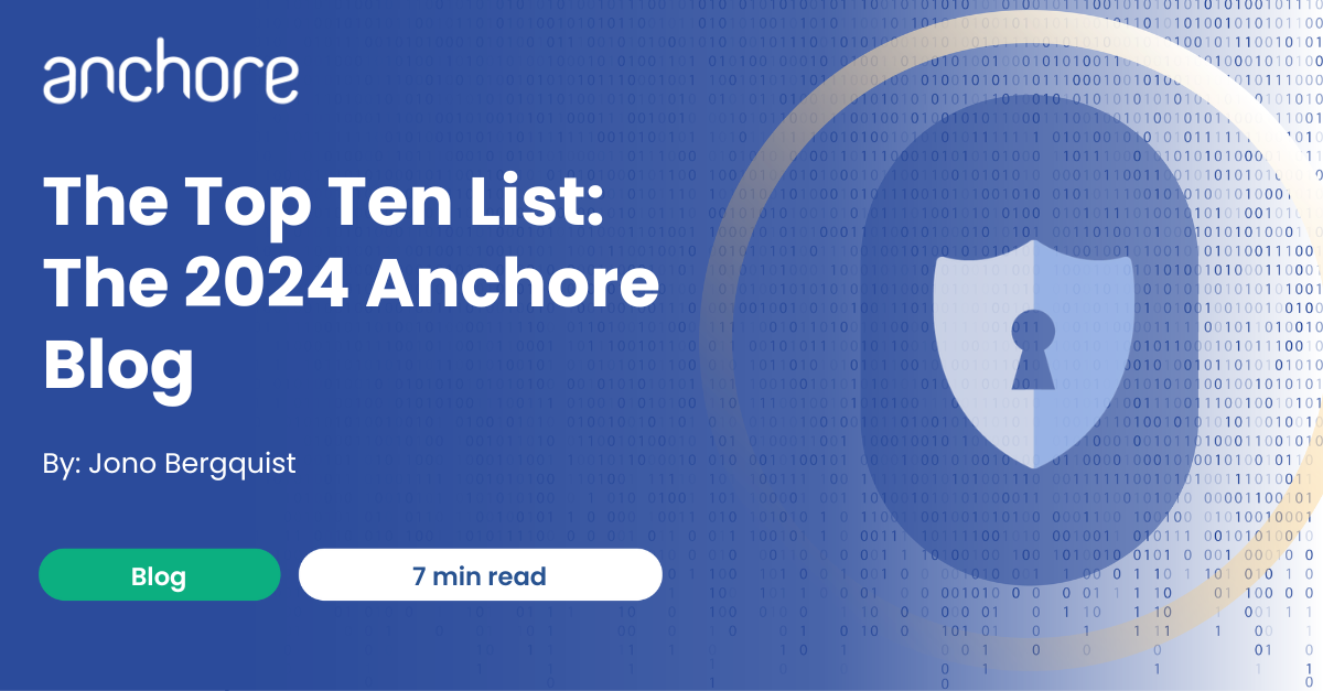 The Top Ten List: The 2024 Anchore Blog