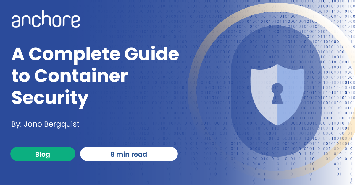 A Complete Guide to Container Security