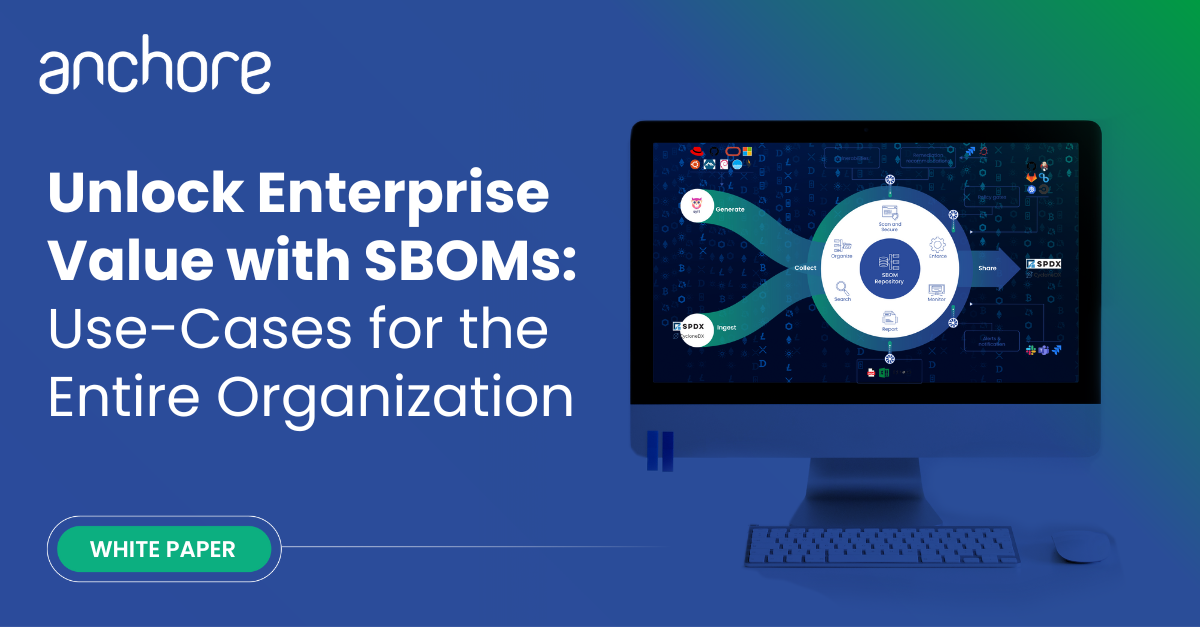 WHITE PAPER | Unlock Enterprise Value with SBOMs: Use-Cases for the Entire Organization