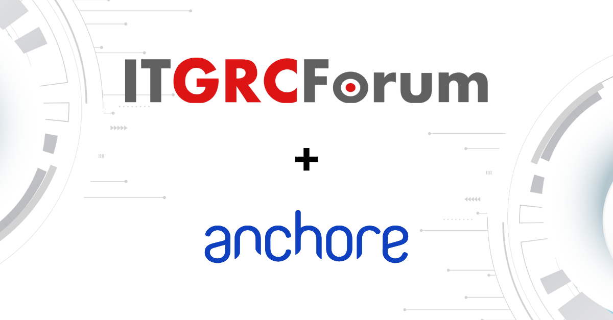 ITGRC Forum & Anchore