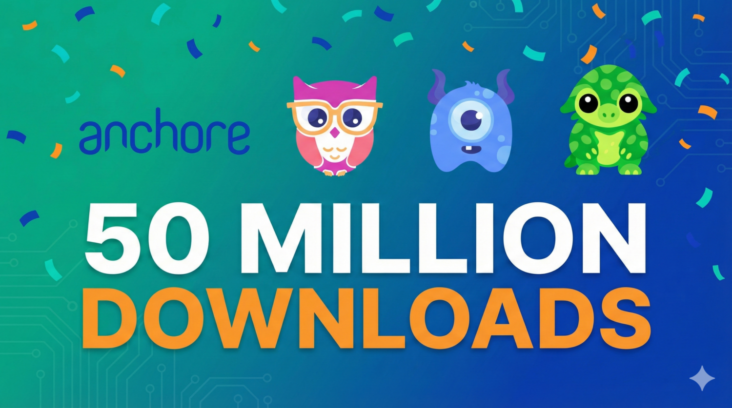 syft, grype, grant 50 million downloads