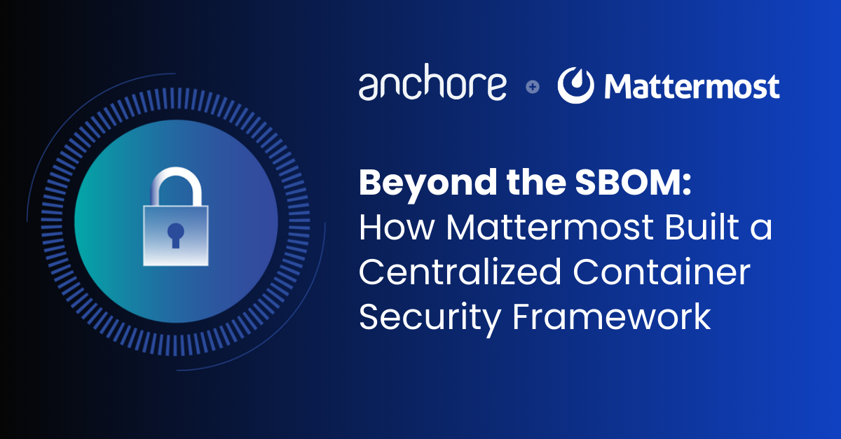 mattermost and anchore webinar